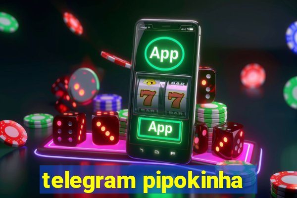 telegram pipokinha